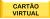 O carto virtual interativo.
